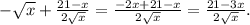 -\sqrt{x}+\frac{21-x}{2\sqrt{x}}=\frac{-2x+21-x}{2\sqrt{x}}=\frac{21-3x}{2\sqrt{x}}.