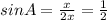 sin A= \frac{x}{2x}= \frac{1}{2}