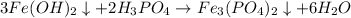 3Fe(OH)_2\downarrow+2H_3PO_4\rightarrow Fe_3(PO_4)_2\downarrow+6H_2O