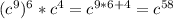 (c^9)^6*c^4=c^{9*6+4}=c^{58}