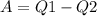 A=Q1-Q2