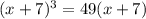 (x+7)^3=49(x+7)