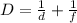 D= \frac{1}{d} + \frac{1}{f}