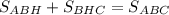 S_{ABH}+S_{BHC}=S_{ABC}