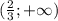 (\frac{2}{3};+\infty)