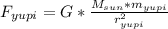 F_{yupi}=G*\frac{M_{sun}*m_{yupi} }{r_{yupi}^{2}}