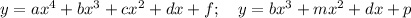 y=ax^4+bx^3+cx^2+dx+f; \quad y=bx^3+mx^2+dx+p