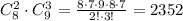 C_8^2\cdot C_9^3=\frac{8\cdot 7\cdot 9\cdot 8\cdot 7}{2!\cdot 3!}=2352