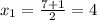 x_1=\frac{7+1}2=4