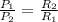 \frac{ P_{1} }{ P_{2} } = \frac{ R_{2} }{R_{1} }