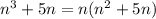 n^3+5n=n(n^2+5n)