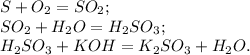 S + O_2 = SO_2; \\ &#10;SO_2 + H_2O = H_2SO_3; \\ &#10;H_2SO_3 + KOH = K_2SO_3 + H_2O.