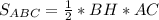 S_{ABC} = \frac{1}{2} *BH*AC