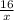 \frac{16}{x}