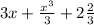 3x+ \frac{x^3}{3}+2 \frac{2}{3}