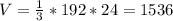 V=\frac{1}3*192*24=1536