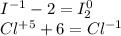 I ^{-1} -2=I _{2} ^{0} \\ Cl ^{+5} +6=Cl ^{-1}