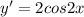 y'=2cos2x