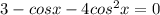 3-cosx-4cos^2x=0