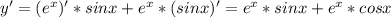 y'=(e^{x})'*sinx+e^{x}*(sinx)'=e^{x}*sinx+e^{x}*cosx