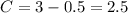 C=3-0.5=2.5