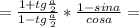 =\frac{1+tg \frac{a}{2}}{1-tg \frac{a}{2}}*\frac{1-sin a}{cos a}=