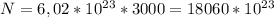 N=6,02* 10^{23} *3000=18060* 10^{23}