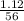 \frac{1.12}{56}