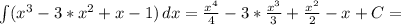 \int (x^3-3*x^2+x-1)\,dx=\frac{x^4}{4}-3*\frac{x^3}{3}+\frac{x^2}{2}-x+C=