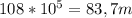 108* 10^{5}= 83,7m
