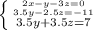 \left \{ {{2x-y-3z=0} \atop {3.5y-2.5z=-11}} \atop {3.5y+3.5z=7}\right.