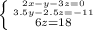 \left \{ {{2x-y-3z=0} \atop {3.5y-2.5z=-11}}\atop {6z=18} \right.