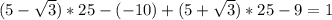 (5-\sqrt{3})*25-(-10)+(5+\sqrt{3})*25-9=1