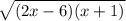 \sqrt{(2x-6)(x+1)}