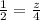 \frac{1}{2} = \frac{z}{4}