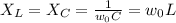 X_L=X_C=\frac{1}{w_0C}=w_0L