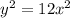 y^2=12x^2