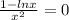 \frac{1-lnx}{ x^{2} } = 0