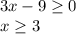 3x-9 \geq 0\\x \geq 3