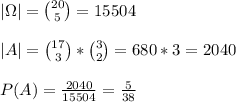 \\|\Omega|={20\choose5}=15504&#10;\\&#10;\\|A|={17\choose3}*{3\choose2}=680*3=2040&#10;\\&#10;\\P(A)=\frac{2040}{15504}=\frac{5}{38}