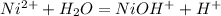 Ni^{2+} + H_2O = NiOH^{+} + H^{+}