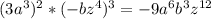 (3a^3)^2*(-bz^4)^3=-9a^6b^3z^{12}