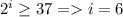 2^i \geq 37=i=6