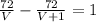 \frac{72}{V} - \frac{72}{V+1} =1