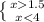 \left \{ {{x1.5} \atop {x<4}} \right.