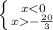 \left \{ {{x < 0} \atop {x- \frac{20}{3} }} \right.