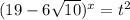 (19-6 \sqrt{10 } } ) ^{x} =t ^{2}