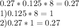 0.27*0.125*8=0.27 \\ 1)0.125*8=1 \\ 2)0.27*1=0.27