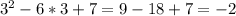 3^2-6*3+7 = 9 - 18 + 7 = -2