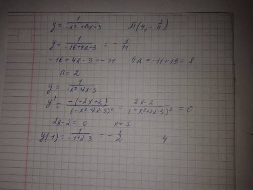 Найдите наименьшее значение функции y=1/-x^2+ax-3, если график этой функции проходит через точку м(4